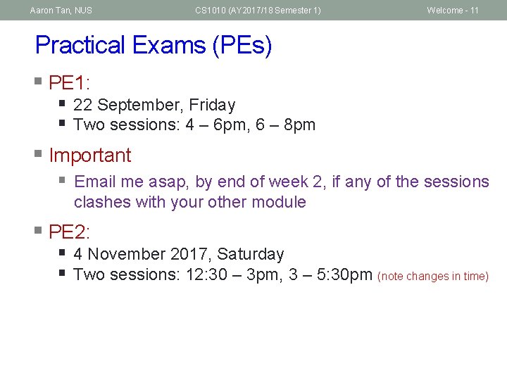 Aaron Tan, NUS CS 1010 (AY 2017/18 Semester 1) Welcome - 11 Practical Exams