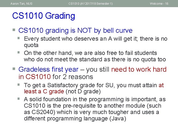 Aaron Tan, NUS CS 1010 (AY 2017/18 Semester 1) Welcome - 16 CS 1010