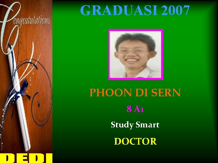 GRADUASI 2007 PHOON DI SERN 8 A 1 Study Smart DOCTOR 