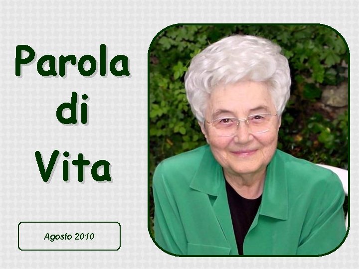 Parola di Vita Agosto 2010 