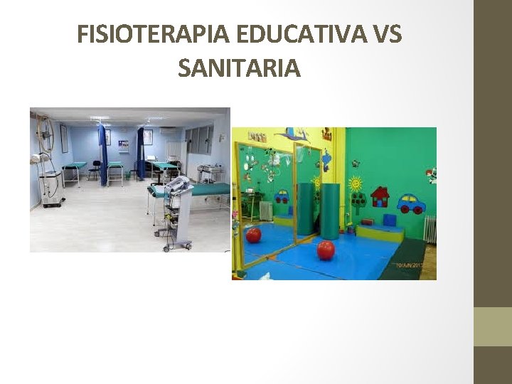 FISIOTERAPIA EDUCATIVA VS SANITARIA 