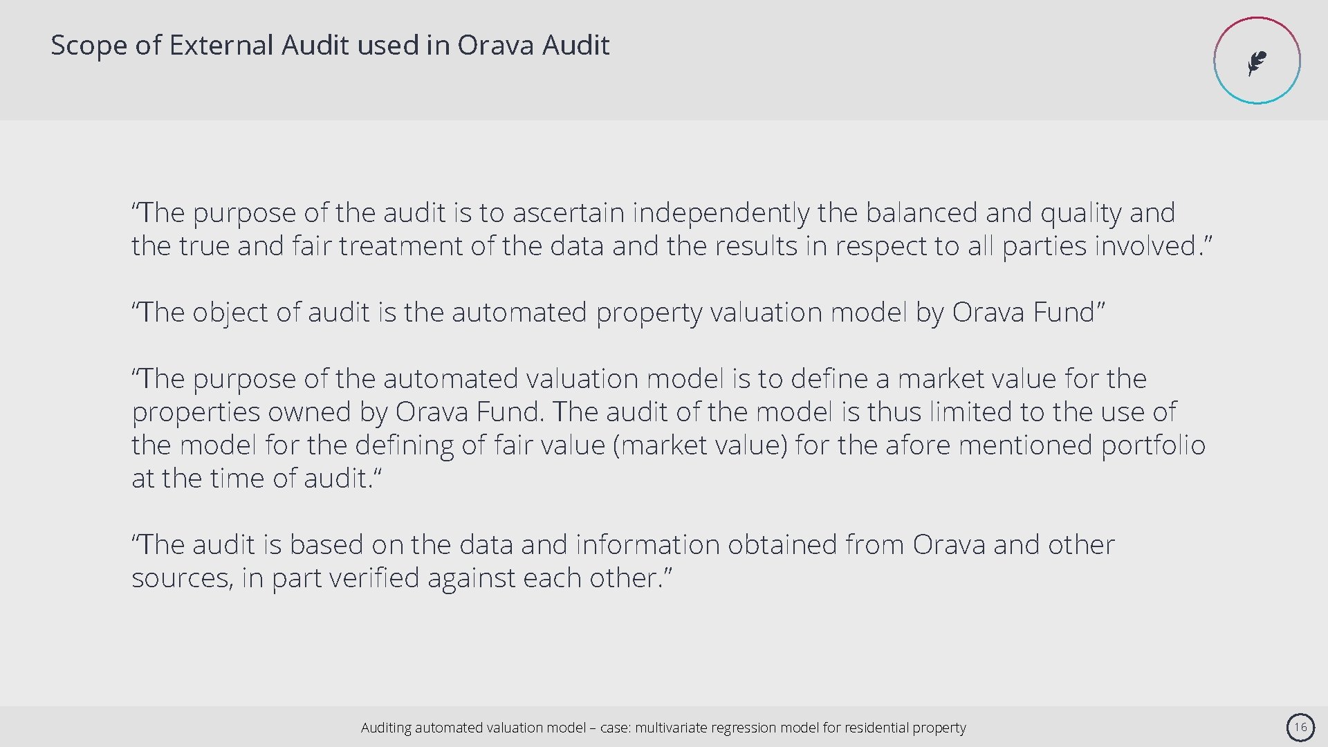 Scope of External Audit used in Orava Audit ✒ “The purpose of the audit