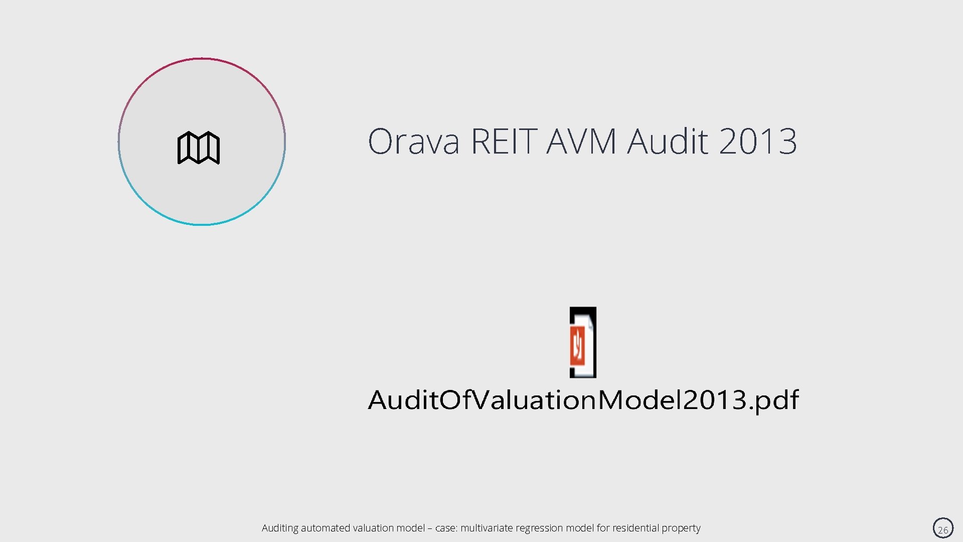  Orava REIT AVM Audit 2013 Auditing automated valuation model – case: multivariate regression