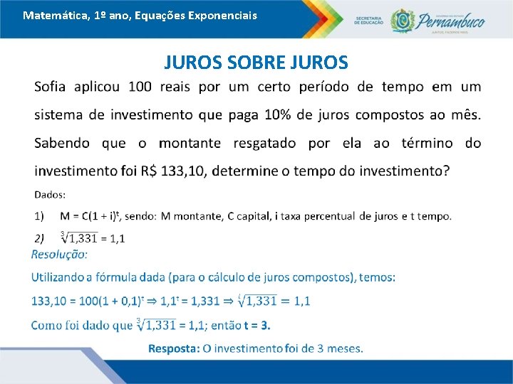 Matemática, 1º ano, Equações Exponenciais JUROS SOBRE JUROS 