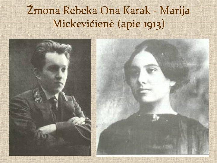 Žmona Rebeka Ona Karak - Marija Mickevičienė (apie 1913) 