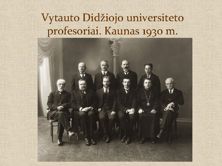 Vytauto Didžiojo universiteto profesoriai. Kaunas 1930 m. 