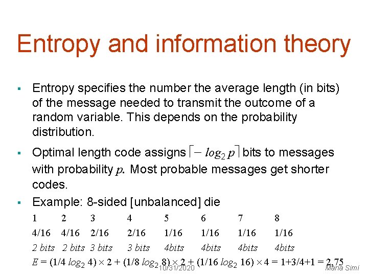 Entropy and information theory § § § Entropy specifies the number the average length