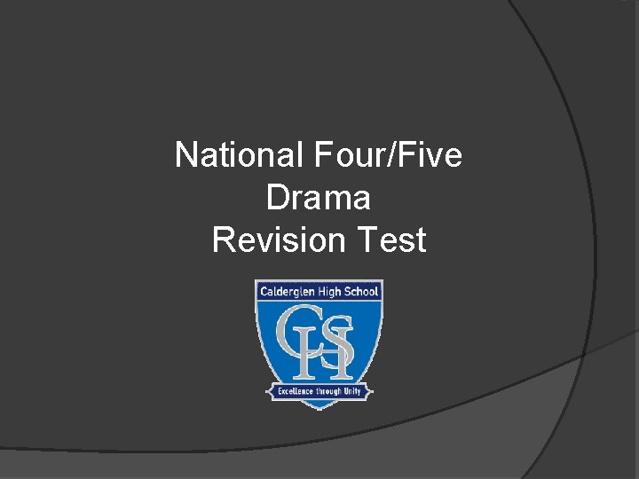 National Four/Five Drama Revision Test 