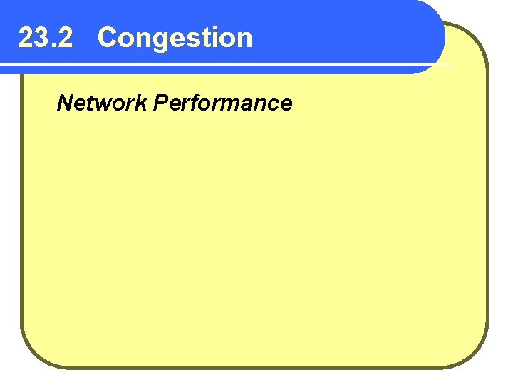 23. 2 Congestion Network Performance 