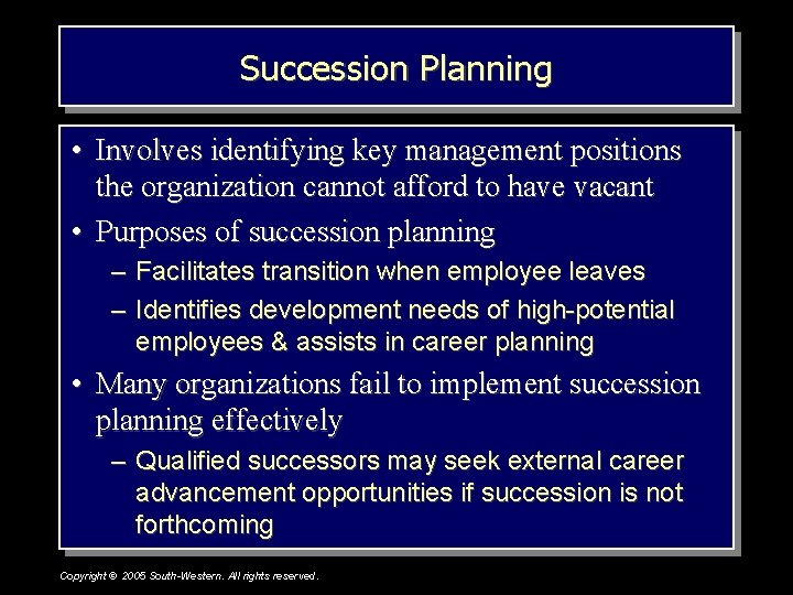 Succession Planning • Involves identifying key management positions the organization cannot afford to have Succession Planning • Involves identifying key management positions the organization cannot afford to have