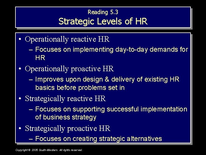 Reading 5. 3 Strategic Levels of HR • Operationally reactive HR – Focuses on Reading 5. 3 Strategic Levels of HR • Operationally reactive HR – Focuses on