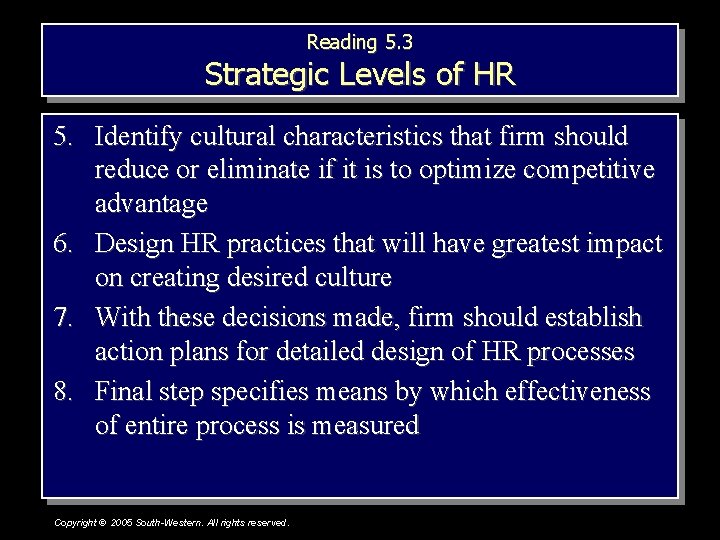 Reading 5. 3 Strategic Levels of HR 5. Identify cultural characteristics that firm should Reading 5. 3 Strategic Levels of HR 5. Identify cultural characteristics that firm should