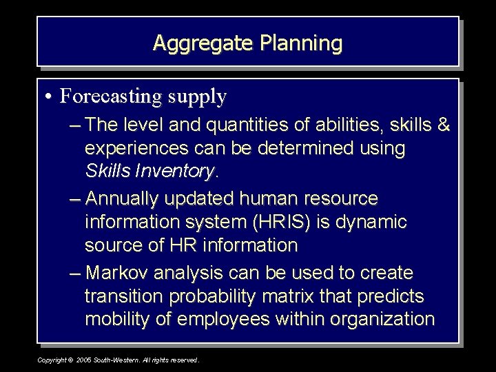 Aggregate Planning • Forecasting supply – The level and quantities of abilities, skills & Aggregate Planning • Forecasting supply – The level and quantities of abilities, skills &