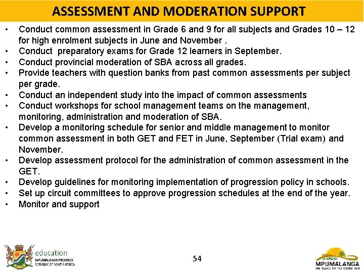 ASSESSMENT AND MODERATION SUPPORT • • • Conduct common assessment in Grade 6 and