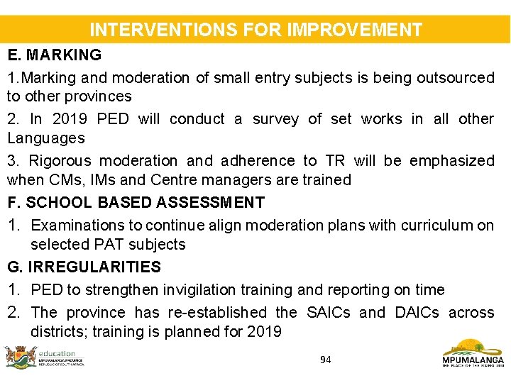 INTERVENTIONS FOR IMPROVEMENT E. MARKING 1. Marking and moderation of small entry subjects is