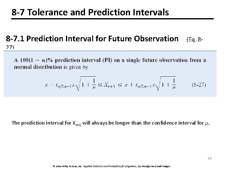 8 -7 Tolerance and Prediction Intervals 8 -7. 1 Prediction Interval for Future Observation