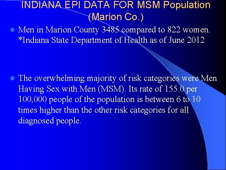 INDIANA EPI DATA FOR MSM Population (Marion Co. ) l Men in Marion County
