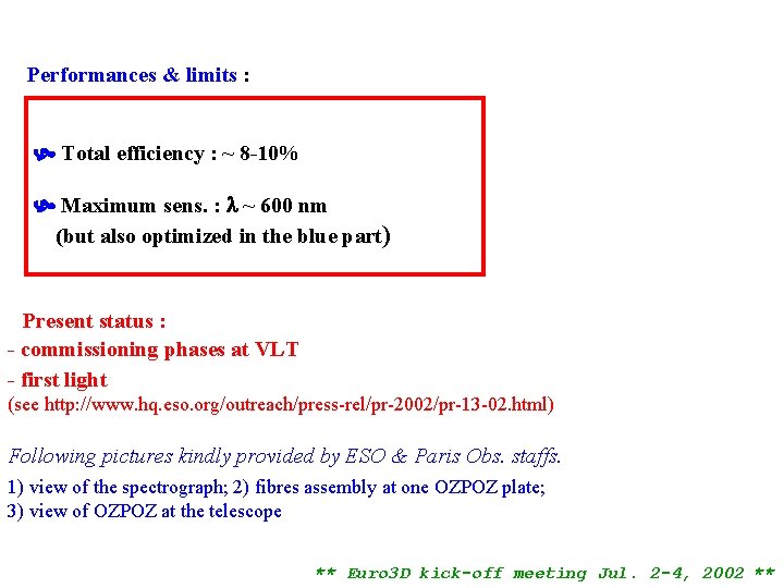 Performances & limits : Total efficiency : ~ 8 -10% Maximum sens. : ~