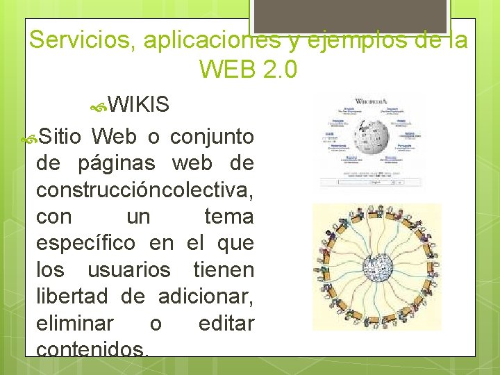 Servicios, aplicaciones y ejemplos de la WEB 2. 0 WIKIS Sitio Web o conjunto