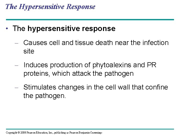 The Hypersensitive Response • The hypersensitive response – Causes cell and tissue death near