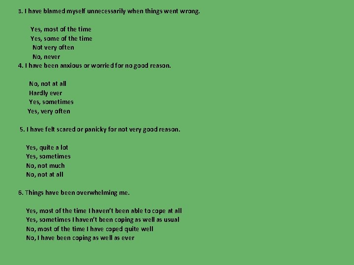 3. I have blamed myself unnecessarily when things went wrong. Yes, most of the