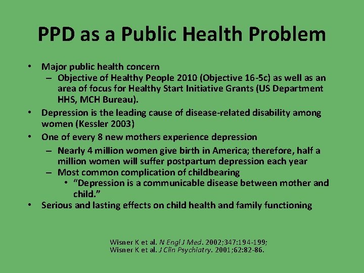 PPD as a Public Health Problem • Major public health concern – Objective of