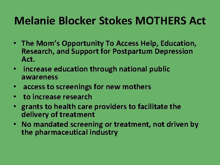 Melanie Blocker Stokes MOTHERS Act • The Mom’s Opportunity To Access Help, Education, Research,