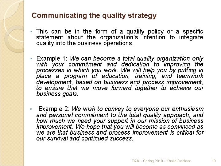 Communicating the quality strategy ◦ This can be in the form of a quality