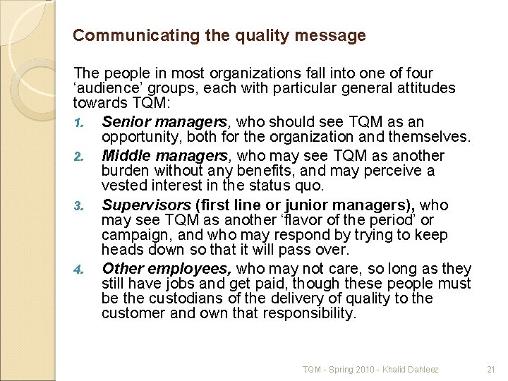 Communicating the quality message The people in most organizations fall into one of four