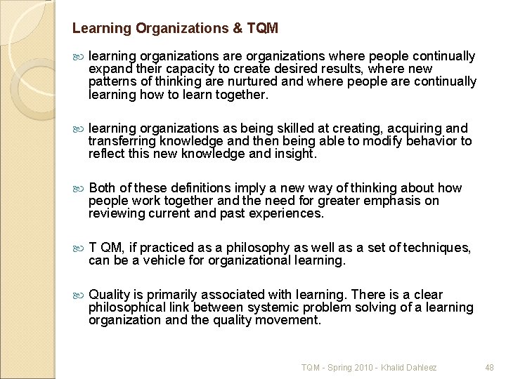 Learning Organizations & TQM learning organizations are organizations where people continually expand their capacity