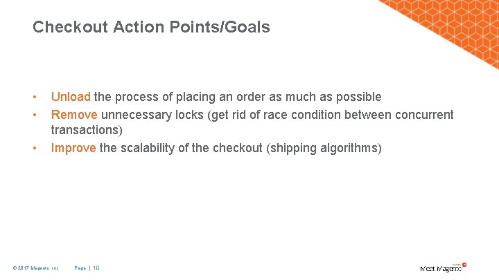 Checkout Action Points/Goals • • • Unload the process of placing an order as