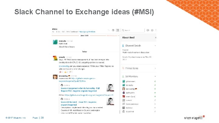 Slack Channel to Exchange ideas (#MSI) © 2017 Magento, Inc. Page | 28 