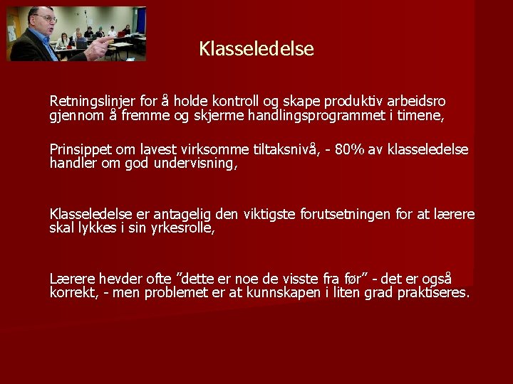 Klasseledelse Retningslinjer for å holde kontroll og skape produktiv arbeidsro gjennom å fremme og