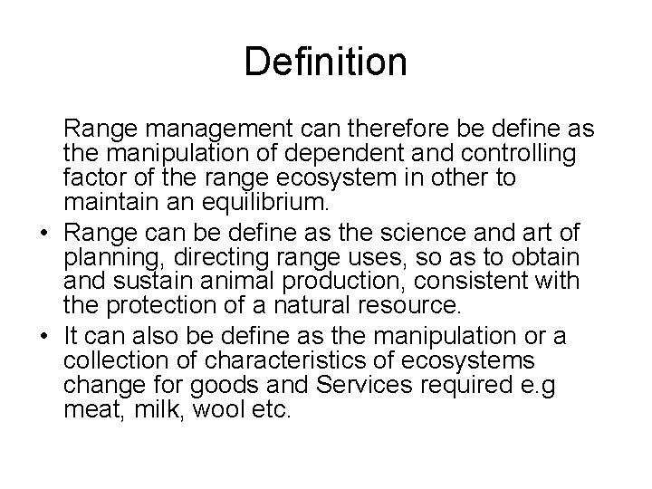 Definition Range management can therefore be define as the manipulation of dependent and controlling