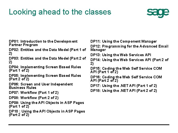 Looking ahead to the classes DP 01: Introduction to the Development Partner Program DP