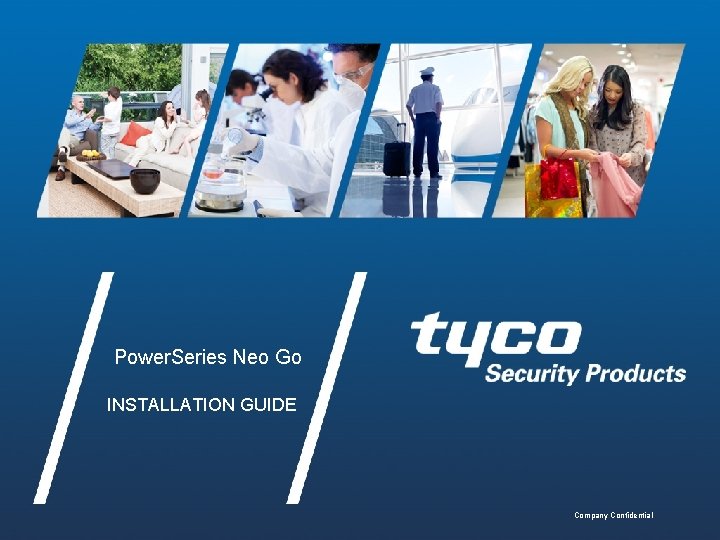 Power. Series Neo Go INSTALLATION GUIDE Company Confidential 