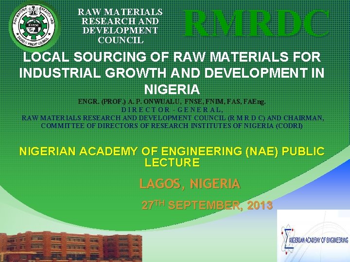 RMRDC RAW MATERIALS RESEARCH AND DEVELOPMENT COUNCIL LOCAL SOURCING OF RAW MATERIALS FOR INDUSTRIAL