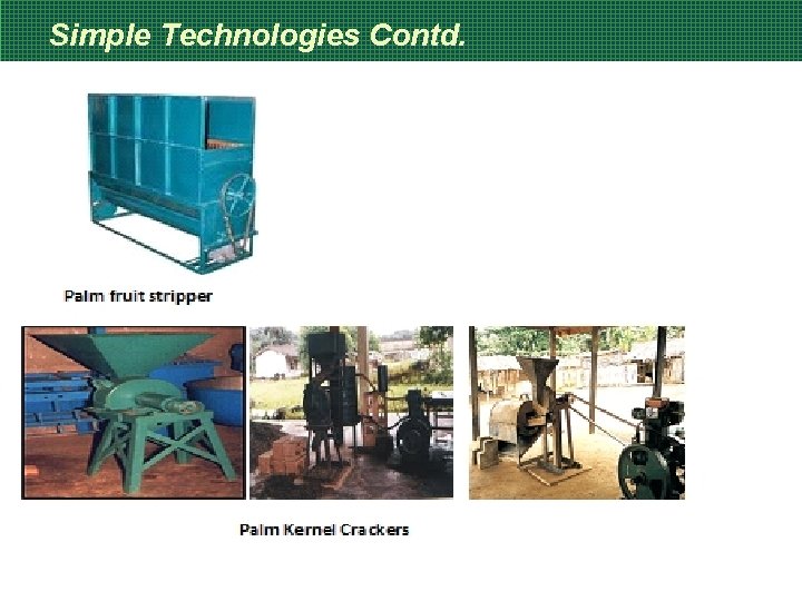 Simple Technologies Contd. RMRDC………. Adding Value to the Nation's Natural Resources 42 