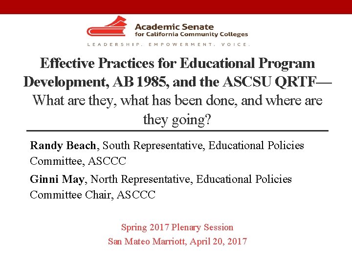 Effective Practices for Educational Program Development, AB 1985, and the ASCSU QRTF— What are