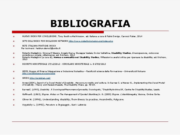 BIBLIOGRAFIA o NUOVO INDEX PER L’INCLUSIONE, Tony Booth e Mel Ainscow, ed. italiana a