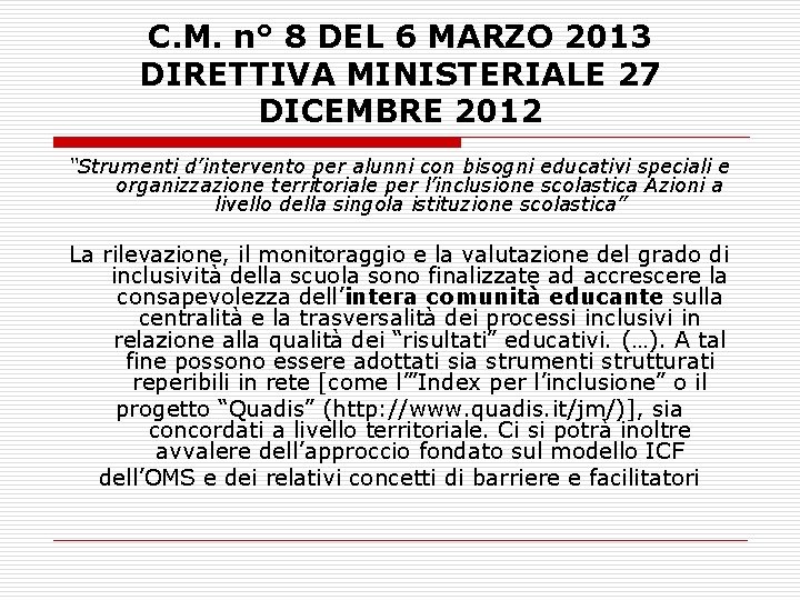 C. M. n° 8 DEL 6 MARZO 2013 DIRETTIVA MINISTERIALE 27 DICEMBRE 2012 “Strumenti