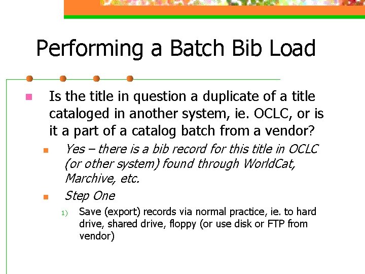 Performing a Batch Bib Load n Is the title in question a duplicate of