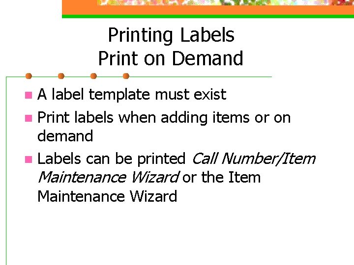 Printing Labels Print on Demand A label template must exist n Print labels when