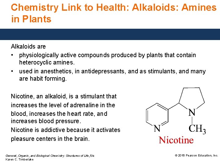 Chemistry Link to Health: Alkaloids: Amines in Plants Alkaloids are • physiologically active compounds