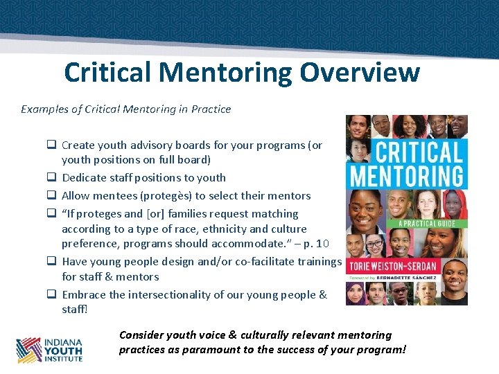 Critical Mentoring Overview Examples of Critical Mentoring in Practice q Create youth advisory boards