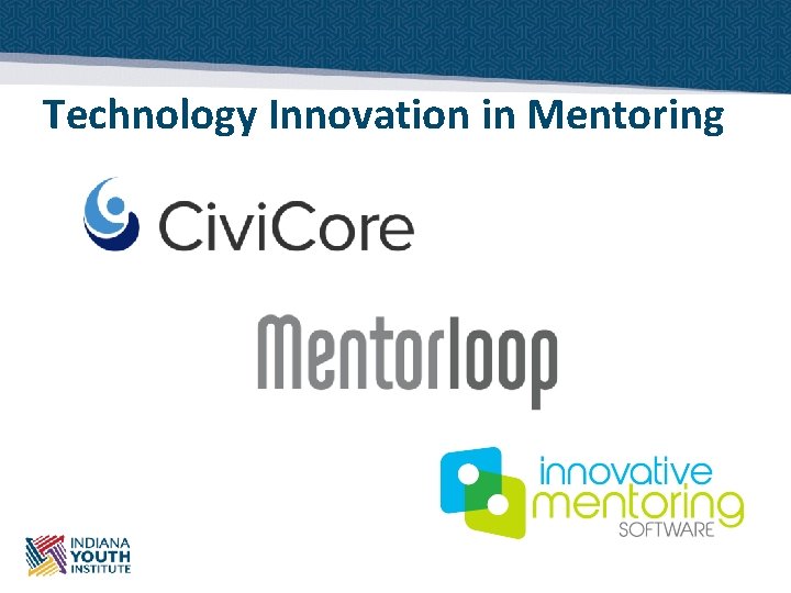 Technology Innovation in Mentoring 