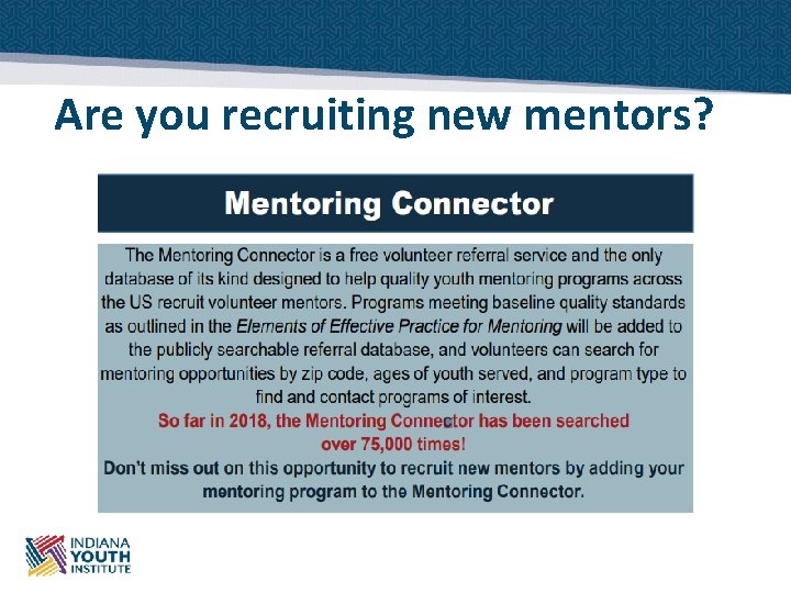 Are you recruiting new mentors? 