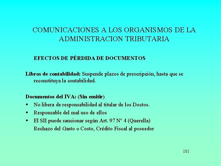 COMUNICACIONES A LOS ORGANISMOS DE LA ADMINISTRACION TRIBUTARIA EFECTOS DE PÉRDIDA DE DOCUMENTOS Libros