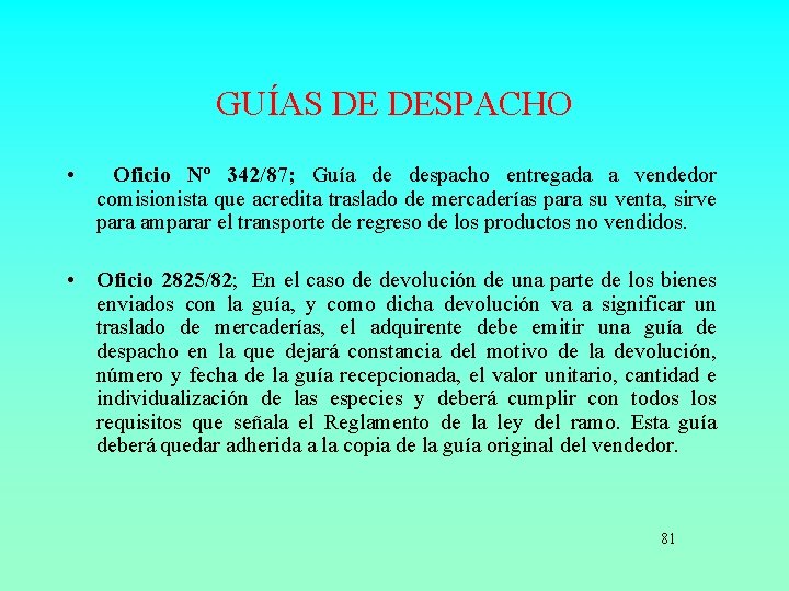 GUÍAS DE DESPACHO • Oficio Nº 342/87; Guía de despacho entregada a vendedor comisionista