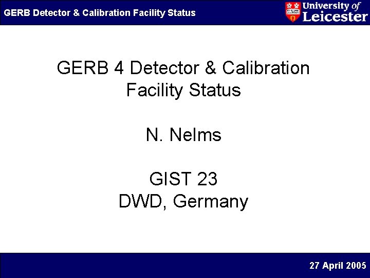 GERB Detector & Calibration Facility Status GERB 4 Detector & Calibration Facility Status N.